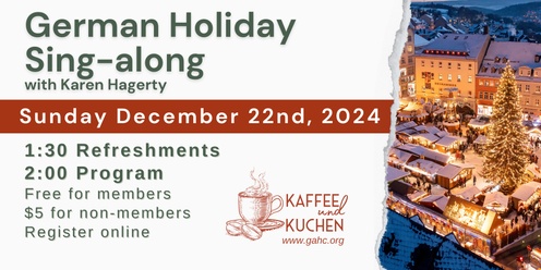 Kaffee und Kuchen: German Holiday Sing-Along