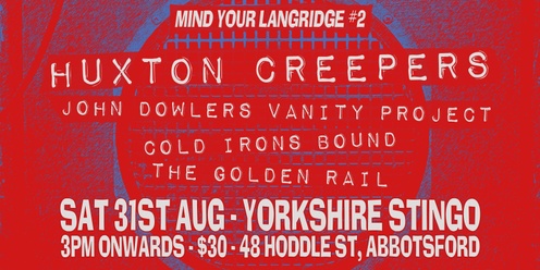Mind Your Langridge #2 - Huxton Creepers JDVP, Cold Irons Bound, The Golden Rail
