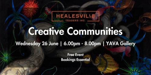 Healesville Traders & YAVA Gallery present Creative Communities
