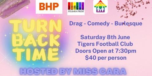 Turn Back Time  Drag Show - Pilbara Pride 