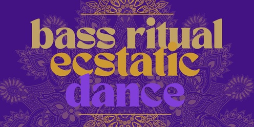 Bass Ritual Ecstatic Dance