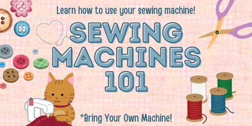 Sewing Machines 101 Workshop