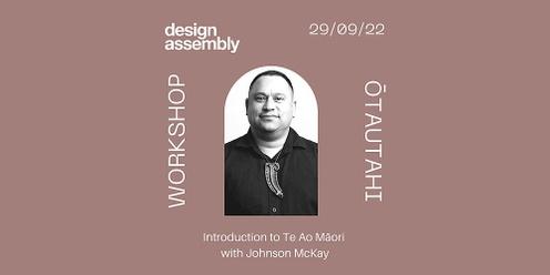 CHRISTCHURCH DA WORKSHOP: Introduction to Te Ao Māori, with Johnson McKay