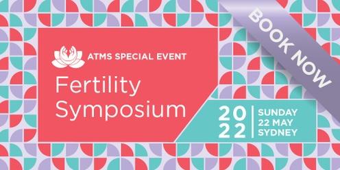 The ATMS Fertility Symposium 2022- Sydney