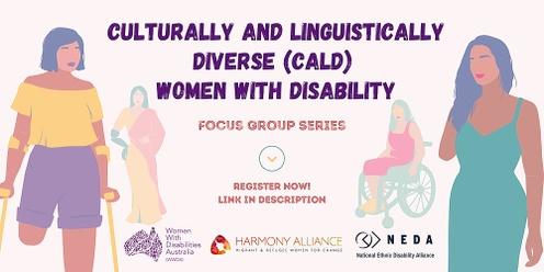 Culturally and Linguistically Diverse (CaLD) Women WIth Disability Focus Group Series