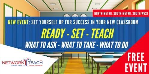 Ready - Set - Teach: What to take, What to ask, What to do Workshop (South Metro)