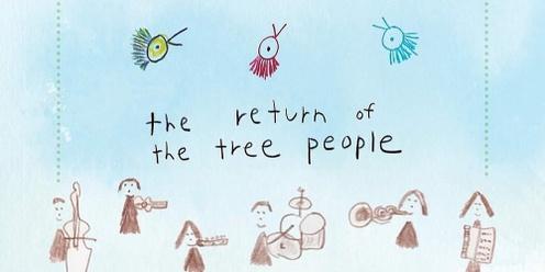 The Return of The Tree People - Album and Book Release!
