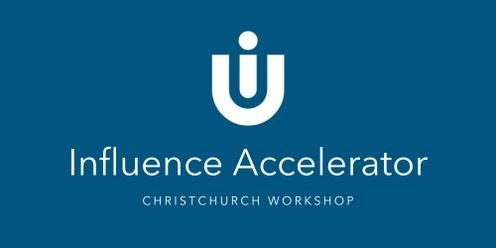 Influential U Workshop: Christchurch Influence Accelerator February 24, 2022
