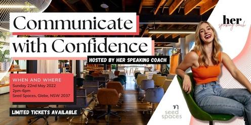Her Speaking Coach Presents: Communicate with Confidence 