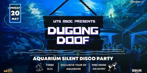 UTS BSoc DUGONG DOOF - Aquarium Silent Disco Party