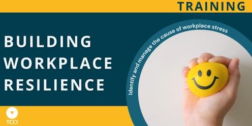 Building Workplace Resilience (Launceston)