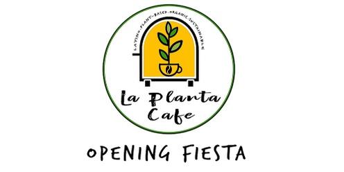 La Planta Cafe Opening Fiesta [Musica, dance & food]