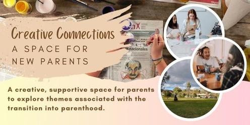Creative Connections - A Space for New Parents  ($15/session)