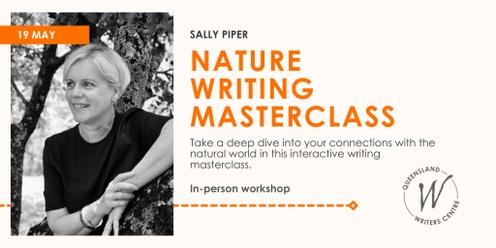 Witnessing Landscapes: Nature Writing Masterclass with Sally Piper