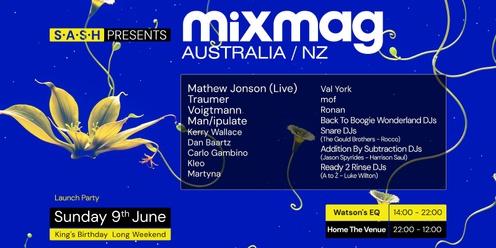 ★ S.A.S.H Presents Mixmag Australia/NZ Launch Party ★ June Long Weekend ★