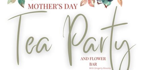  Mother's Day Tea Party & Flower Bar with Gingerly Blooms