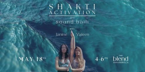 Shakti Activation + Sound Bath with Janine + Valeen
