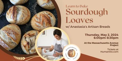 Sourdough Loaves w/ Anastasia's Artisan Breads