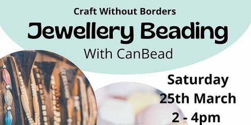 CWB - Jewellery Making with CanBead