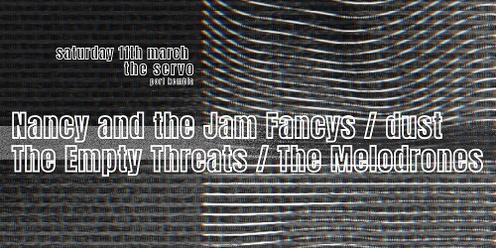Nancy and the Jam Fancys / The Empty Threats / dust / The Melodrones 