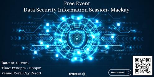 Data Security Information Session - Mackay