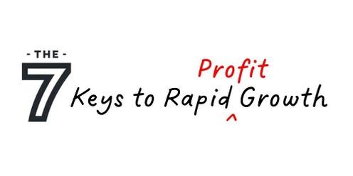 The 7 Keys to Rapid Profit Growth - WORKSHOP