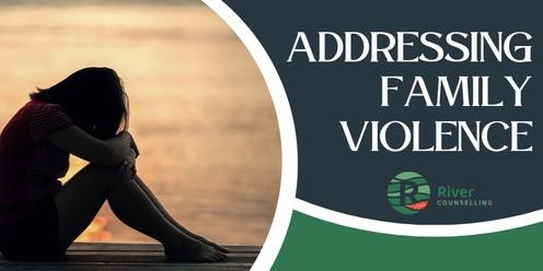 Addressing Family and Domestic Violence