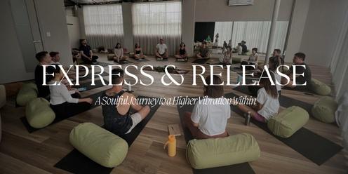 Express & Release Workshop Ceremony - A Soulful Journey to a Higher Vibration Within