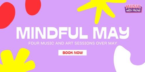 DROP IN SESSIONS May Mindful Music Mondays