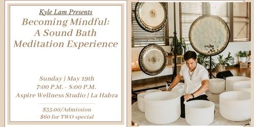 Becoming Mindful: A Sound Bath Meditation Experience + CBD (La Habra) 