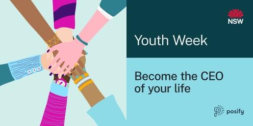 NSW Youth Week: Become the CEO of Your Life