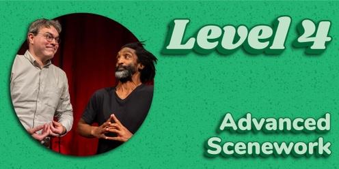 Level 4 Improv "Advanced Scene Work"(Tuesdays)