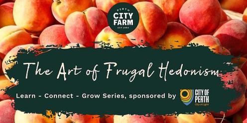 Learn Connect Grow Series: Art of Frugal Hedonism