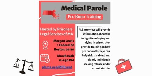 Medical Parole Pro Bono Training Hosted by Prisoners' Legal Services of Massachusetts 