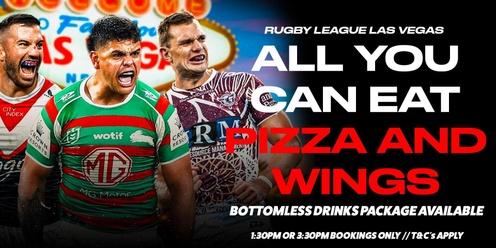 NRL Las Vegas - All You Can Eat Pizza & Wings (Bottomless Drinks Available)