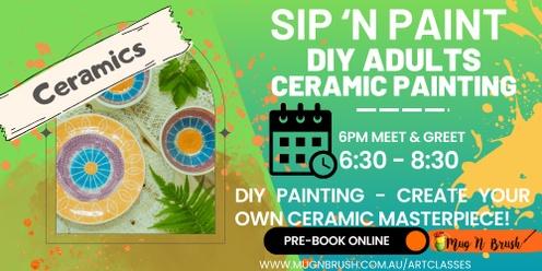 Sip 'n Paint Evening 18+  Ceramic Painting
