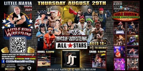 Natchez, LA - Micro-Wrestling All * Stars, Show: Little Mania Rips Through the Ring!