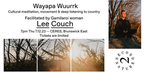 Wayapa Wuurrk (cultural meditation and movement) with Lee Couch