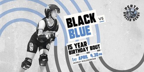 Perth Roller Derby | Black vs. Blue 15 Year Birthday Bout