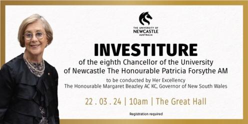 Investiture of the eighth Chancellor of the University of Newcastle The Honourable Patricia Forsythe AM