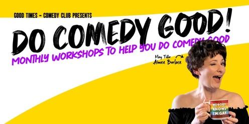 Do Comedy Good Workshop Series -May 2024 with Aimée Borlase