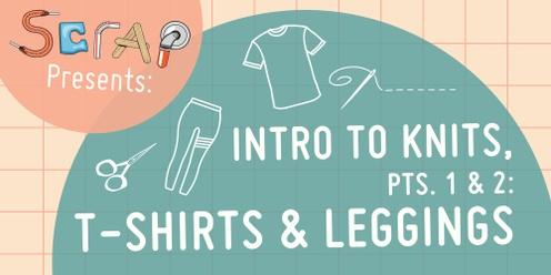 Intro to Knits Sewing Workshops, Parts I & II (T-Shirts & Leggings)