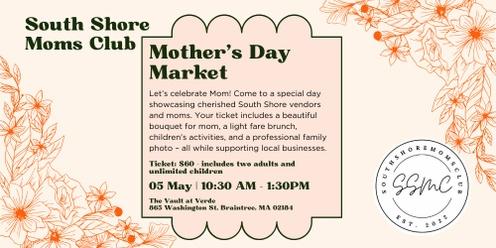 Mother's Day Market by The South Shore Mom's Club
