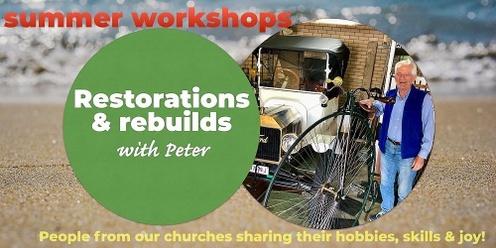 Restorations & Rebuilds (APC Summer Workshops)
