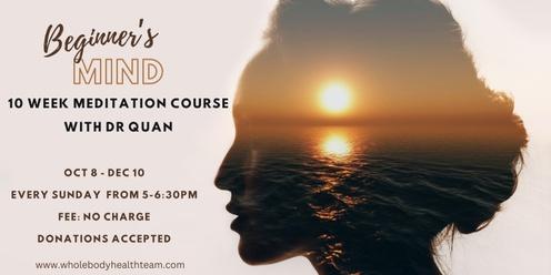 Beginners Mind - 10 week Meditation Course