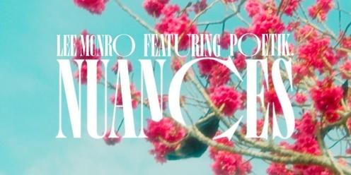 True Wealth presents 'NUANCES' Lee Monro ft Poetik - Video release party