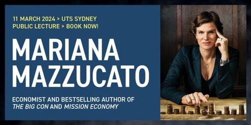Mariana Mazzucato - The Mission-Led Australia Tour - Sydney Lecture