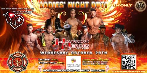 Spokane Valley, WA - Handsome Heroes: The Show Returns! "The Best Ladies' Night of All Time!"
