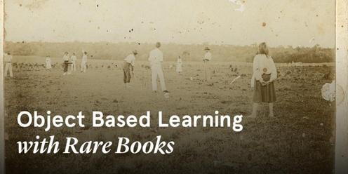 Sydney Rare Book Week | Object Based Learning with Rare Books