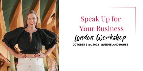 Speak Up for Your Business Workshop